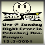 polyXonic LIVE @ Sunday Night Fever - Pekelnej Bar - Prague - 13.3.2011