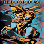 The Boy's Podcast    Ep. 53!
