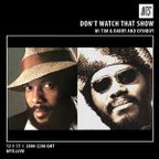 Don't Watch That w/ Oyinboy (Roy Ayers & Lonnie Liston Smith Special) - 12th January 2017