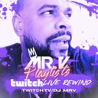 Episode 30 - Mr. V's Playlists April 11th 2023 - LIVE on Twitch.tv_dj_mrv