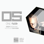 Da Funk-Only Silk 219: Deep Sessions
