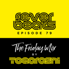 The Friday Mix by Togarashi - #79 Fever beats