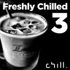 Freshly Chilled - mix 3 by Bern Leckie