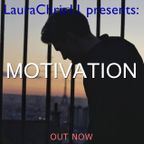 LauraChris11 presents: Motivation (17.05.2019)