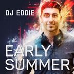 Early Summer Live Mix - DJ Eddie