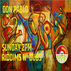Don Pablo - Riddims N Dubs 29 Jan