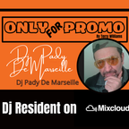 Dj Pady de Marseille #005 / Dj Resident OnlyForPromo on Mixcloud