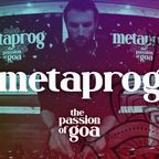 METAPROG  w/ The Passion of Goa #22