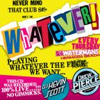 Kevin Scott & Drew Pierce - WHATEVER! Party Mix #1 (2013)