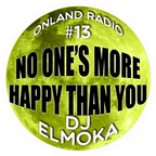onLandRadio #13: No one's more happy than you