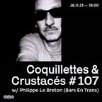 Coquillettes & Crustacés #107 w/ Philippe Le Breton (Bars En Trans)