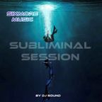 SUBLIMINAL SESSION  16-10-22