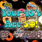 Your45'sAre50_EP7408
