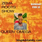 Zema Roots Show / special guest Queen Omega