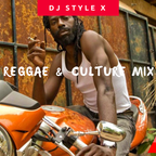 REGGAE CULTURE MIX - DJ STYLE X