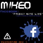 MikeQ: Quarantine Mix 1 | Facebook Live 3/20/2020 | Beatz & House