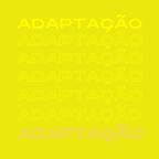 Adaptação - A second wave mix