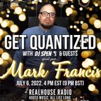 Mark Francis - GET QUANTIZED - July 5, 2022