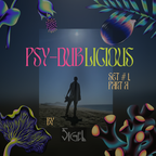 Psy-DubLicious (Set 1 Part A)