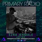 Primary Radio 011 - Live Mix Ezra Jermales