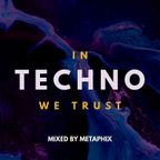 In Techno We Trust (Techno Set)