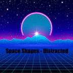 Space Shapes - Distracted