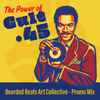 The Power of Cult 45 - Bearded Beats Art Collective Promo
