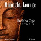 Midnight Lounge # Buddha Cafè Vol.1