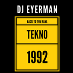 Dj Eyerman - Back To The Rave 1992 - Tekno ( (MaXXiMIXX Festival June 2021 Extended Version)