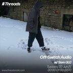 Off-Switch Audio w/ Sam ULG - 22-Jun-21
