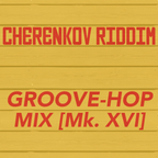 Groove-Hop Mix ﻿﻿﻿[﻿﻿﻿Mk. XVI]
