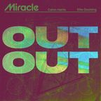Out Out Miracle (Calvin Harris&Ellie Goulding v Joel Corry,Jax Jones,Charli XCX&Saweetie)Radio Edit