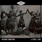 Déviance Vibratoire Mix #ACTE4 EP01 | on Radio Station Essence