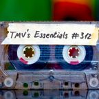 TMV's Essentials - Episode 312 (2020-09-28)