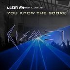 You Know The Score - Lazer FM (Apr 2023)