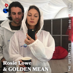 The Specialists with Rosie Lowe & Special Guest GOLDEN MEAN - 22.01.20 - FOUNDATION FM