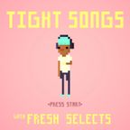 Tight Songs - Episode #150 (June 11th, 2017)