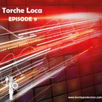 Torche Loca - Episode 9