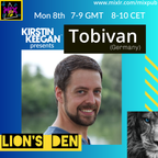 Kirstin Keegan presents TOBIVAN @ Lion's Den 009 (08.11.2021, mixlr, Mixpub)