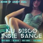NU DISCO-INDIE DANCE SET - AHMET KILIC