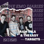 The Emo Diaries - 7.28.23 - Ram Vela & the Easy Targets