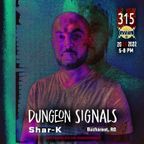 Dungeon Signals Podcast 315 - Shar-K