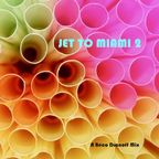 JET TO MIAMI 2 Mixed by Béco Dranoff