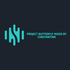 Project Butterfly Mixed by CONSTANTINE