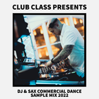 DJ & Sax Commercial Dance Sample Mix 2022