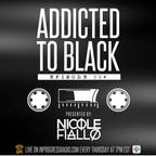 Nicole Fiallo Presents: Addicted To Black - Episode 004
