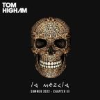 Tom Higham presents La Mezcla - Summer 2022 Chapter III