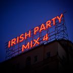 DJ Sets - Irish Party Mix #4