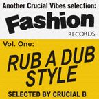 Strictly Fashion Records Vol I "Rub A Dub" selectet by Crucial B
