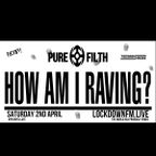 Pure Filth (April) on LockdownFM.live // Techno
